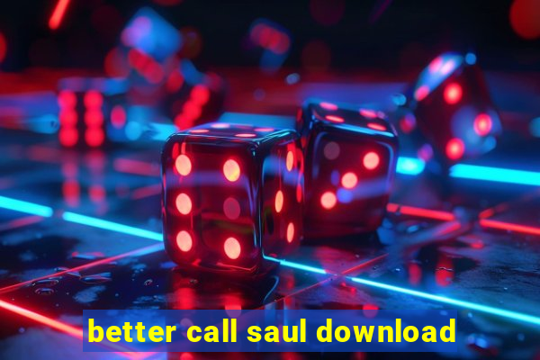 better call saul download